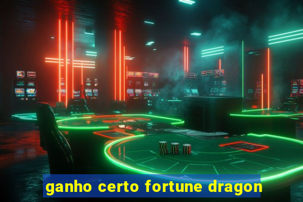 ganho certo fortune dragon